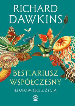 Bestiariusz współczesny. 42 opowieści z życia - Richard Dawkins