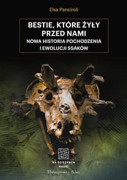 Bestie, które żyły przed nami - ebook - Elsa Panciroli