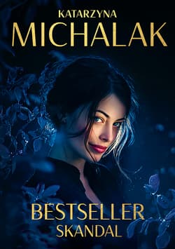 Bestseller. Skandal - Katarzyna Michalak