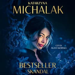Bestseller. Skandal - audiobook - Katarzyna Michalak