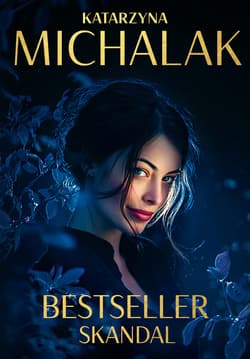Bestseller. Skandal - ebook - Katarzyna Michalak, Katarzyna Michalak