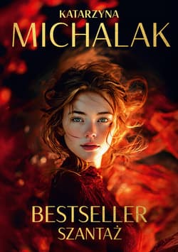 Bestseller. Szantaż - Katarzyna Michalak