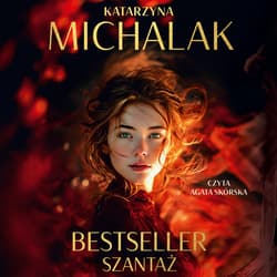 Bestseller. Szantaż - audiobook - Katarzyna Michalak