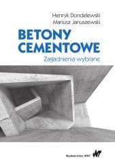 Betony cementowe. Zagadnienia wybrane - Mariusz Januszewki, Dondelewski Henryk