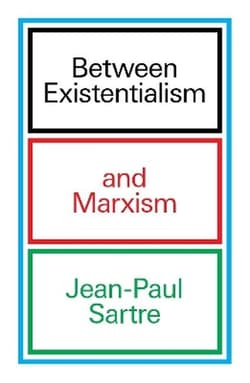 Between Existentialism and Marxism wer. angielska - Jean-Paul Sartre