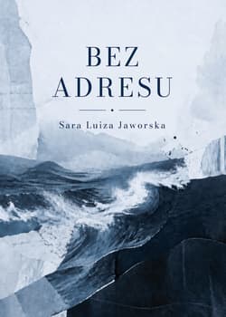 Bez adresu - Jaworska Sara Luiza