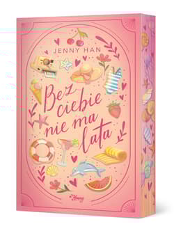 Bez ciebie nie ma lata. Lato. Tom 2 (ilustrowane brzegi) - Jenny Han