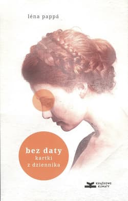 Bez daty. Kartki z dziennika - Lena Pappa