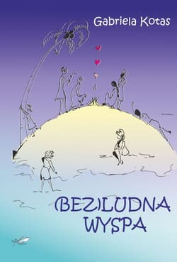 (Bez)ludna wyspa - Gabriela Kotas
