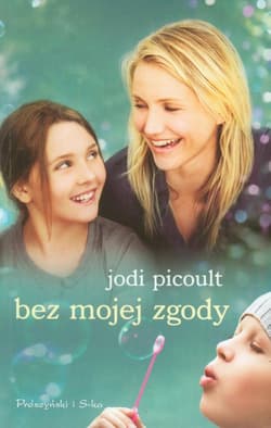 Bez mojej zgody - Jodi Picoult