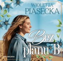 Bez planu B - audiobook - Wioletta  Piasecka