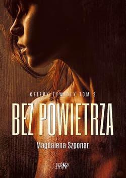 Bez powietrza. Cztery żywioły. Tom 2 - Magdalena Szponar