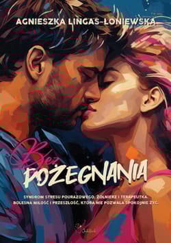 Bez pożegnania wyd.3 - Agnieszka Lingas-Łoniewska