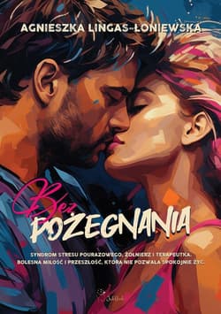 Bez pożegnania wyd.3 - Agnieszka Lingas-Łoniewska