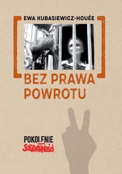 Bez prawa powrotu - Ewa Kubasiewicz-Houee