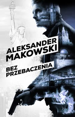 Bez przebaczenia - ebook - Aleksander Makowski