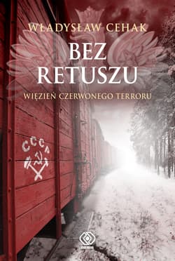 Bez retuszu - ebook - Władysław Cehak