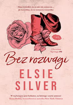 Bez rozwagi. Chestnut Springs #4 - ebook - Elsie Silver