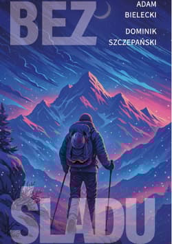 Bez śladu - Adam Bielecki, Dominik Szczepański