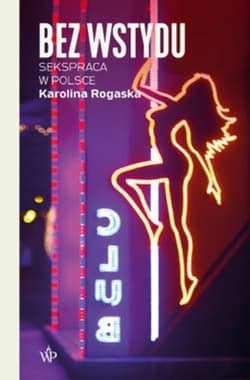 Bez wstydu Sekspraca w Polsce - Karolina Rogaska