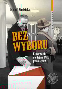Bez wyboru Głosowania do Sejmu PRL (1952–1989) - Siedziako Michał