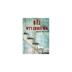 Bez wytchnienia - Michał Matuszak