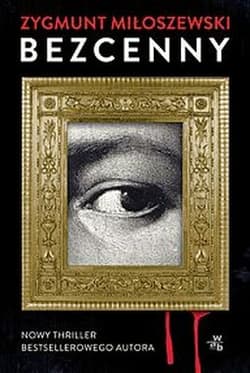 Bezcenny - Zygmunt Miłoszewski