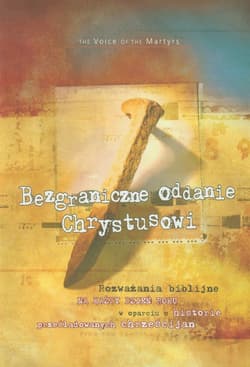 Bezgraniczne oddanie Chrystusowi Rozważania biblijne na każdy dzień roku