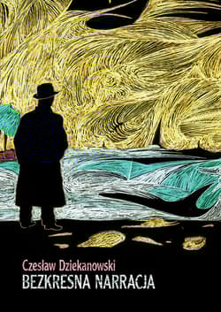 Bezkresna narracja - Czesław Dziekanowski