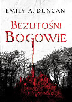 Bezlitośni bogowie - ebook - Emily A. Duncan