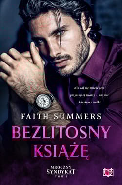 Bezlitosny książę Mroczny Syndykat Tom 1 - Faith Summers