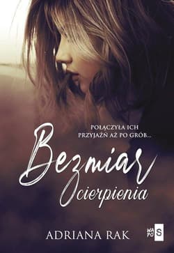 Bezmiar cierpienia - Adriana Rak