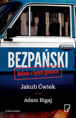 Bezpański Ballada o byłym gliniarzu - Bigaj Adam