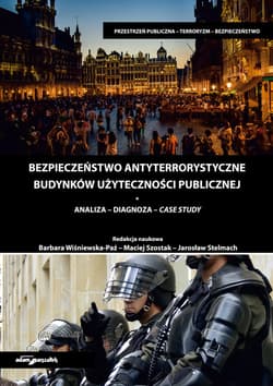 Bezpieczeństwo antyterrorystyczne budynków użyteczności publicznej Analiza - diagnoza - Case Study