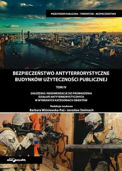 Bezpieczeństwo antyterrorystyczne budynków użyteczności publicznej Tom 4