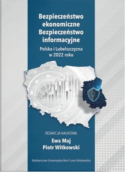 Bezpieczeństwo ekonomiczne. Bezpieczeństwo inform. - red. Ewa Maj,  Witkowski Piotr