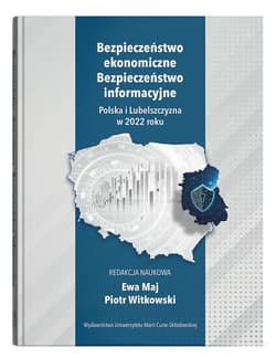 Bezpieczeństwo ekonomiczne. Polska i Lubelszczyzna w 2022 roku