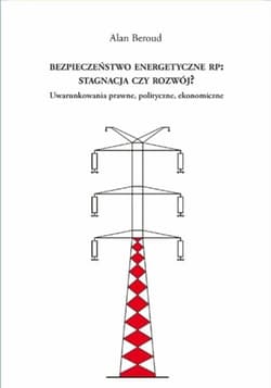 Bezpieczeństwo energetyczne RP - Alan Beroud
