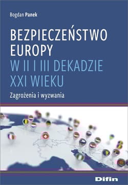 Bezpieczeństwo Europy w II i III dekadzie XXI wieku Zagrożenia i wyzwania