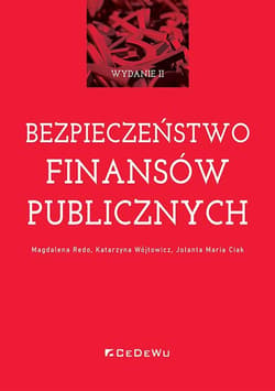Bezpieczeństwo finansów publicznych - Magdalena Redo, Katarzyna Wójtowicz, Ciak Jolanta Maria
