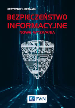 Bezpieczeństwo informacyjne Nowe wyzwania - Lidermann Krzysztof