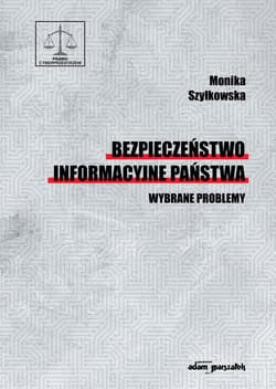 Bezpieczeństwo informacyjne państwa Wybrane problemy - Monika Szyłkowska