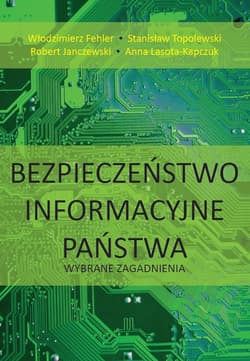 Bezpieczeństwo informacyjne państwa. Wybrane zagadnienia - Fehler Włodzimierz