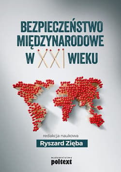 Bezpieczeństwo międzynarodowe w XXI wieku - Opracowanie Zbiorowe