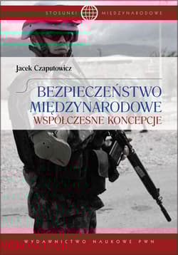 Bezpieczeństwo międzynarodowe Współczesne koncepcje