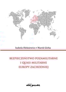 Bezpieczeństwo pozamilitarne i quasi - militarne Europy Zachodniej