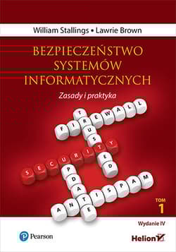 Bezpieczeństwo systemów informatycznych. Zasady i praktyka. Tom 1 wyd. 4 - Lawrie Brown