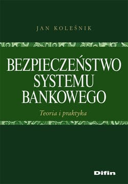 Bezpieczeństwo systemu bankowego Teoria i praktyka