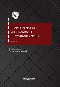 Bezpieczeństwo w obszarach przygranicznych Tom 2 - Barbara Kaczmarczyk