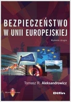 Bezpieczeństwo w Unii Europejskiej - Aleksandrowicz R. Tomasz